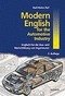 Modern English for the Automotive Industry: Englisch für die Aus- und Weiterbildung von Ingenieuren Zürl, Karl-Heinz