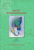 Baltic Postcolonialism Baltic Postcolonialism