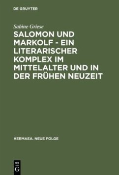 Salomon und Markolf ¿ Ein literarischer Komplex im Mittelalter und in der frühen Neuzeit - Griese, Sabine