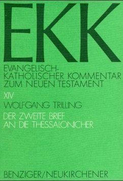Der zweite Brief an die Thessalonicher / Evangelisch-Katholischer Kommentar zum Neuen Testament (EKK) 14 - Trilling, Wolfgang