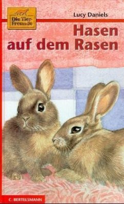 Hasen auf dem Rasen / Die Tierfreunde Bd.11