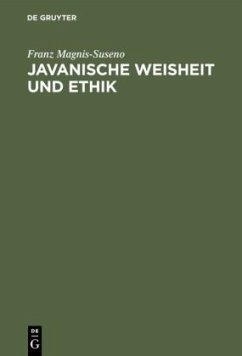 Javanische Weisheit und Ethik - Magnis-Suseno, Franz