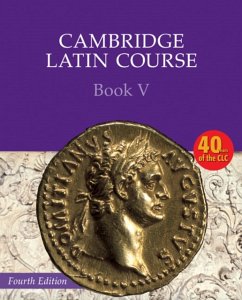 Cambridge Latin Course Book 5 - Cambridge School Classics Project