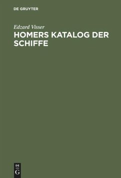Homers Katalog der Schiffe - Visser, Edzard