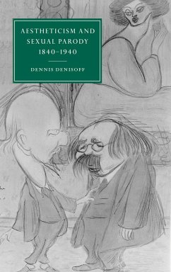 Aestheticism and Sexual Parody 1840-1940 - Denisoff, Dennis