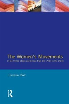 The Women's Movements in the United States and Britain from the 1790s to the 1920s - Bolt, Christine