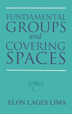 Fundamental Groups and Covering Spaces - Lima, Elon Lages