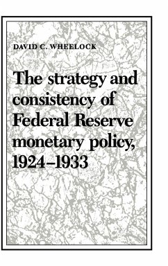 The Strategy and Consistency of Federal Reserve Monetary Policy, 1924-1933 - Wheelock, David C.