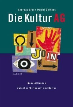Die Kultur AG - Grosz, Andreas; Delhaes, Daniel