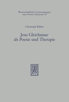 Jesu Gleichnisse als Poesie und Therapie - Kähler, Christoph