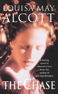 The Chase - Alcott, Louisa May