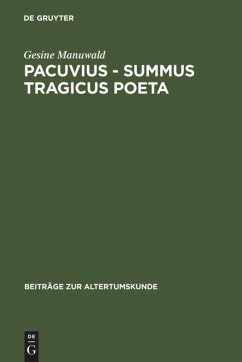 Pacuvius - summus tragicus poeta - Manuwald, Gesine