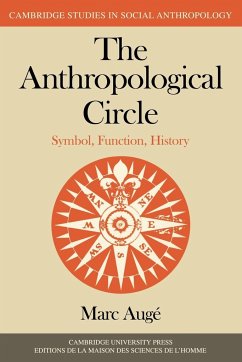 The Anthropological Circle - Auge, Marc; Auge, Mark; Aug, Marc