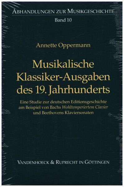 Musikalische Klassiker-Ausgaben des 19. Jahrhunderts Musikalische Klassiker-Ausgaben des 19. Jahrhunderts