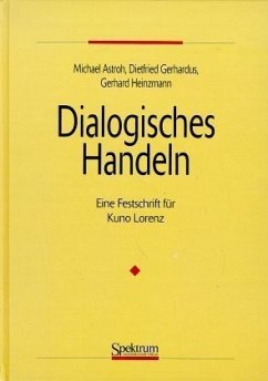 Dialogisches Handeln - Dialogisches Handeln. Eine Festschrift für Kuno Lorenz. Michael Astroh and Dietfried Gerhardus, Gerhard Heinzmann