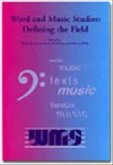 Word and Music Studies: Defining the Field Word and Music Studies: Defining the Field