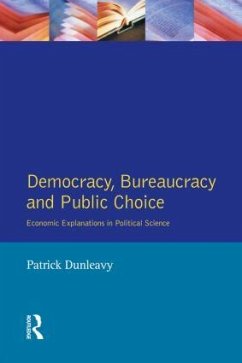 Democracy, Bureaucracy and Public Choice - Dunleavy, Patrick