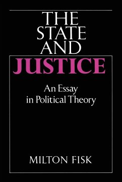 The State and Justice the State and Justice - Fisk, Milton