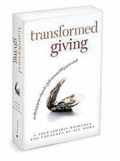 Transformed Giving Program Kit: Realizing Your Church's Full Stewardship Potential - Mathison, John Ed