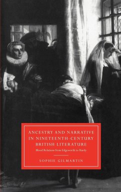 Ancestry and Narrative in Nineteenth-Century British Literature - Gilmartin, Sophie