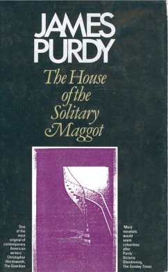 House of the Solitary Maggot - Purdy, James