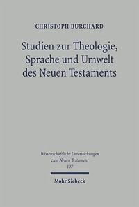 Studien zu Theologie, Sprache und Umwelt des Neuen Testaments