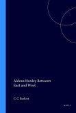 Aldous Huxley Between East and West Aldous Huxley Between East and West