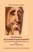 Zivilisation als Fortsetzung der Evolution - Zimmerman, Rudi