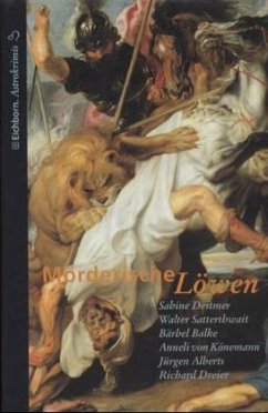 Mörderische Löwen - Deitmer, Sabine/Satterthwait, Walter/Balke, Bärbel/Könemann, A.v./Alberts, Jürgen/Dreier, Richard