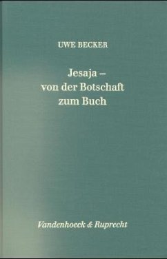 Jesaja, von der Botschaft zum Buch - Becker, Uwe