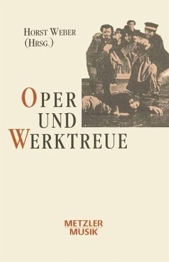 Oper und Werktreue - Weber, Horst (Hrsg.)