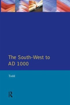 The South West to 1000 AD - Todd, Malcolm