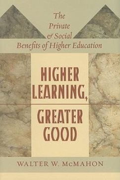 Higher Learning, Greater Good - McMahon, Walter W