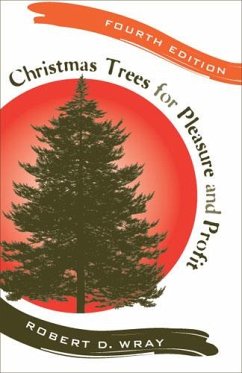 Christmas Trees for Pleasure and Profit - Wray, Robert D