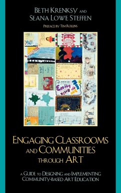 Engaging Classrooms and Communities through Art - Krensky, Beth; Steffen, Seana Lowe