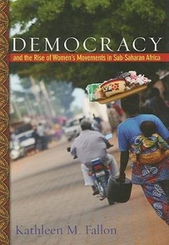 Democracy and the Rise of Women's Movements in Sub-Saharan Africa - Fallon, Kathleen M