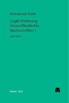 Logik-Vorlesungen. Unveröffentlichte Nachschriften I - Kant, Immanuel