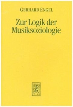 Zur Logik der Musiksoziologie - Engel, Gerhard