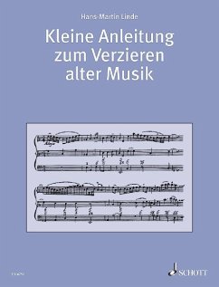 Kleine Anleitung zum Verzieren alter Musik - Linde, Hans-Martin