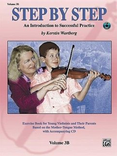 Step by Step 3b -- An Introduction to Successful Practice for Violin