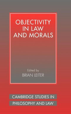 Objectivity in Law and Morals - Leiter, Brian (ed.)