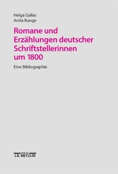 Romane und Erzählungen Deutscher Schriftstellerinnen UM 1800 - Gallas, Helga; Runge, Anita