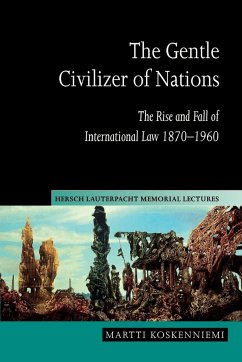 The Gentle Civilizer of Nations - Koskenniemi, Martti (University of Helsinki)