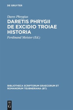 Daretis Phrygii de excidio Troiae historia - Dares Phrygius