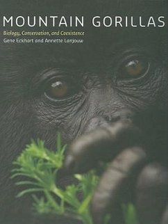 Mountain Gorillas - Eckhart, Gene; Lanjouw, Annette (Director Great Apes Program, Arcus Foundation)