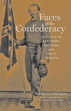Faces of the Confederacy - Coddington, Ronald S