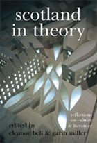 Scotland in Theory - BELL, Eleanor / MILLER, Gavin (eds.)