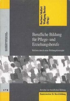 Berufliche Bildung für Pflegeberufe und Erziehungsberufe - Meifort, Barbara und Wolfgang Becker (Hg.)