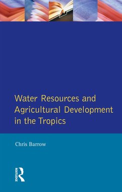 Water Resources and Agricultural Development in the Tropics - Barrow, Christopher J