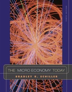 The Micro Economy Today - Schiller, Bradley R.